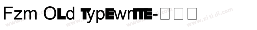 Fzm Old Typewrite字体转换